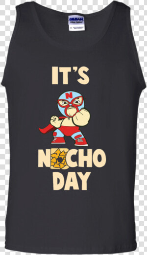 It S Nacho Day Lucha Libre Mask Wrestler Tank Top Teeever   Phi Beta Sigma Shirt Designs  HD Png Download