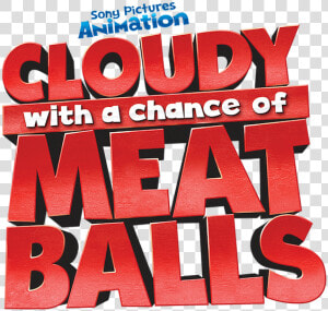 Cloudy With A Chance Of Meatballs   Cloudy With A Chance Of Meatballs Title  HD Png Download