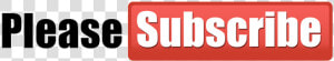 Youtube Subscribe Button Download Transparent Png Image   Please Subscribe My Channel Png  Png Download