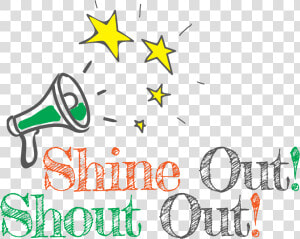 Shine Out Shout Out  HD Png Download