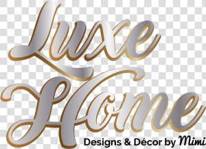 Luxe Home Designs Logo   Calligraphy  HD Png Download