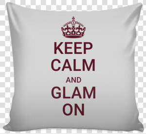 Keep Calm And Glam On   Keep Calm  HD Png Download