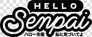 Hello Senpai  HD Png Download