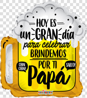 Hoy Es Un Gran Dia Para Celebrar Brindemos Papa  HD Png Download