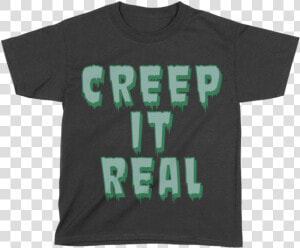 Creep It Real   Active Shirt  HD Png Download