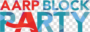 A A R P Block Party   Aarp  HD Png Download