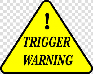 Debate Around Trigger Warnings Has Been A Prominent  HD Png Download