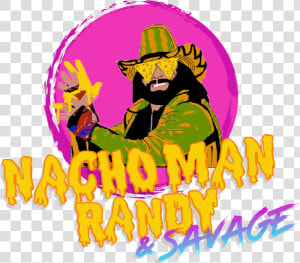 Introducingnacho Man Randy  amp  Savage   Nacho Man Randy Savage  HD Png Download