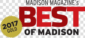 Madison Magazine S Best Of Madison 2017 Gold Award   Best Of Madison Gold 2019  HD Png Download