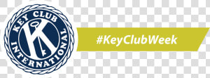 Key Club Week Overlay With Key Club Seal   Key Club International  HD Png Download