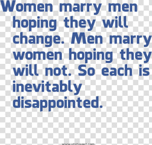 Women Marry Men Hoping They Will Change  HD Png Download