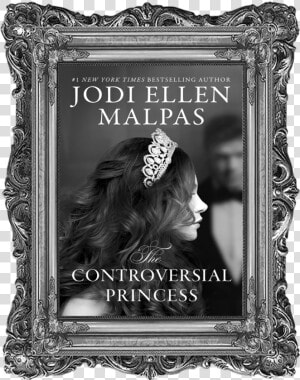 Jodi Ellen Malpas The Controversial Princess  HD Png Download