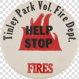 Tinley Park Help Stop Fires Cause Busy Beaver Button   Label  HD Png Download