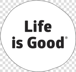 Life Is Good Magnet   Life Is Good Logo White  HD Png Download