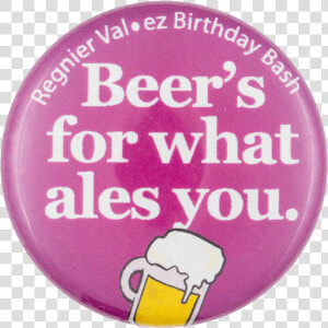 Regnier Val Ez Birthday Bash Beer Button Museum   Katya Gardner  HD Png Download