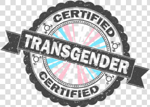  certified  trans  transgender  transpride  queer   Certified Transgender  HD Png Download