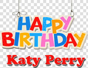 Katy Perry Happy Birthday Name Png   Birthday  Transparent Png