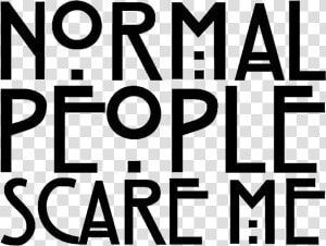  normal  people  scare  me  normalpeoplescareme   Parallel  HD Png Download