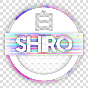 Shiro Png   Png Download   Circle  Transparent Png