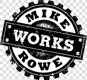 Black Ink Class   Mike Rowe Works Logo Pdf  HD Png Download