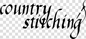 Country Stitching Inc   Calligraphy  HD Png Download