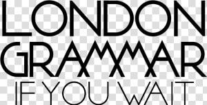 London Grammar if You Wait Logo   Circle  HD Png Download