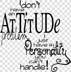 Transparent Attitude Quotes Png  Png Download