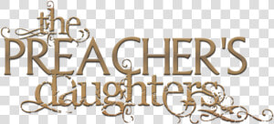 The Preacher S Daughters   Xs Puebla  HD Png Download