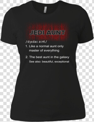 Starwars Jedi Aunt Master Of Everything Best Aunt In   Active Shirt  HD Png Download