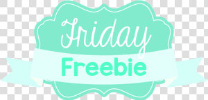 Freebie Friday Transparent  HD Png Download