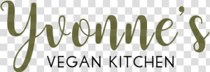 Yvonne S Vegan Kitchen Blog   Yvonne  39 s Vegan Kitchen  HD Png Download