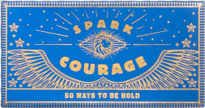 Spark Courage  50 Ways To Be Bold  graduate Gift To  HD Png Download