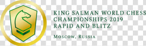 2019 King Salman World Rapid  amp  Blitz Championship  HD Png Download