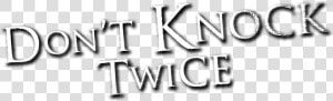 Don T Knock Twice Game Logo  HD Png Download