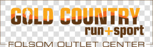 Gold Country Run Sport Outlet Center In Folsom  Ca   Graphic Design  HD Png Download