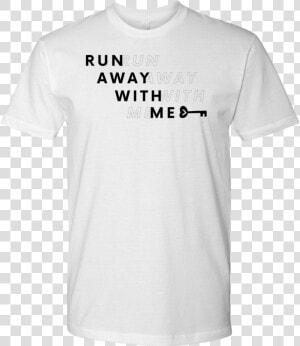 Run Away With Me   Active Shirt  HD Png Download