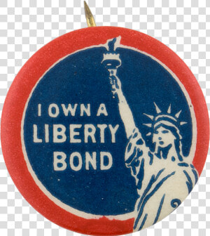 I Own A Liberty Bond Cause Button Museum   Circle  HD Png Download