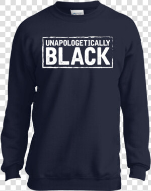 Unapologetically Black Black Lives Matter Youth Pc90y   Long sleeved T shirt  HD Png Download