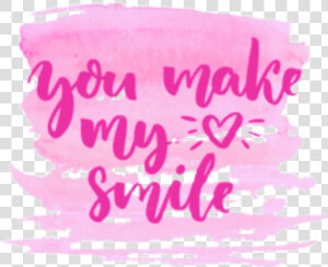  you  make  my  heart  smile  pink  font  calligraphy   Calligraphy  HD Png Download