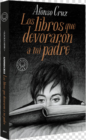 Los Libros Que Devoraron A Mi Padre  De Alfonso Cruz   Libros Que Devoraron A Mi Padre  HD Png Download