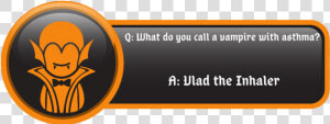 Funny Vampire Jokes Vlad The Inhaler Quote   Orange  HD Png Download