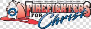 Fire Firefighters For Christ Logo   Firefighters For Christ International  HD Png Download