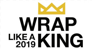 Avery Dennison Wrap Like A King   Wrap Like A King 2019 Logo  HD Png Download