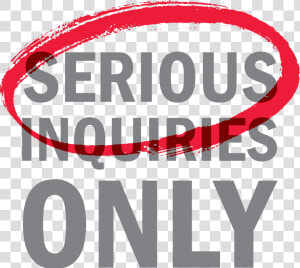 Serious Inquiries Only Sign  HD Png Download