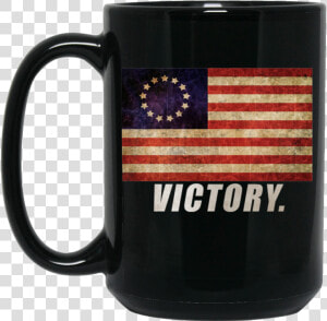 Nine Line Betsy Ross Flag Victory Mug Shirt  Hoodie   Two Thing Is Hard With Programming  HD Png Download