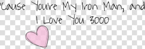  freetoedit  iloveyou  iloveyou3000  ironman  endgame   Heart  HD Png Download