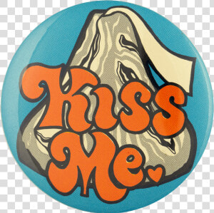 Hershey Kiss Me Social Lubricator Busy Beaver Button   Label  HD Png Download