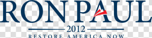 Ron Paul 2012 Restore America  HD Png Download