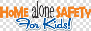 Home Alone Safety For Kids  HD Png Download