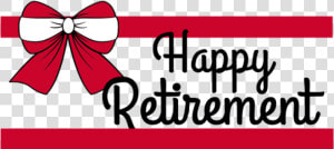 Happy Retirement Png  Transparent Png